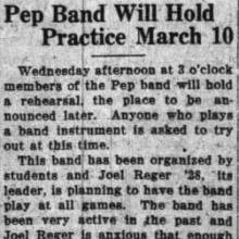 Pep Band under Joel Reger '28 to hold practice. March 9, 1926 