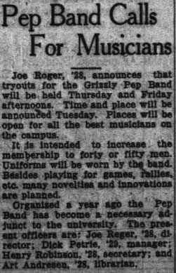 Pep Band Calls for Musicians  (briefly known as Grizzly Band at this point). September 11, 1926