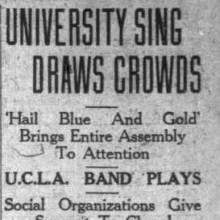 "Starting the program with the 'National Emblem March,' the UCLA band made its first official apperance last night." All-U Sing, March 1, 1927 